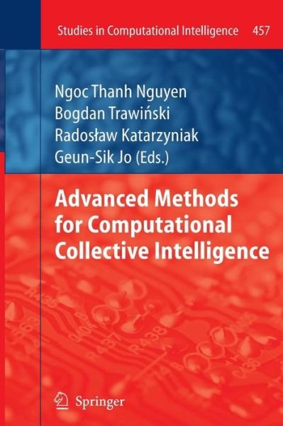 Cover for Nguyen  Ngoc Thanh · Advanced Methods for Computational Collective Intelligence - Studies in Computational Intelligence (Paperback Book) [2013 edition] (2014)