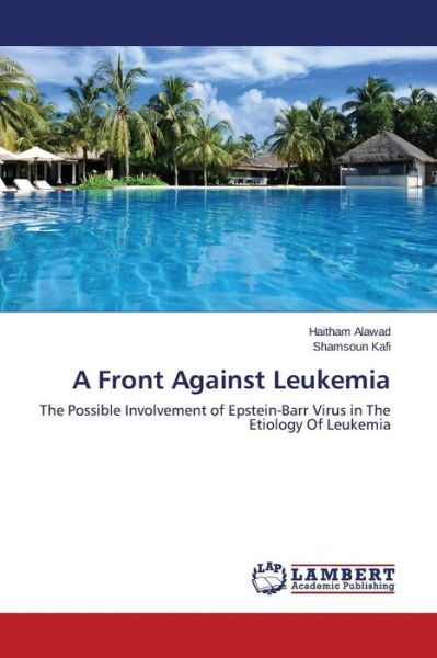 Cover for Alawad Haitham · A Front Against Leukemia (Taschenbuch) (2015)