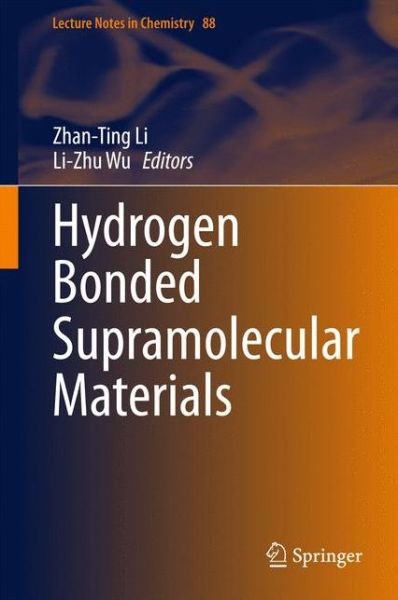 Cover for Zhan-ting Li · Hydrogen Bonded Supramolecular Materials - Lecture Notes in Chemistry (Gebundenes Buch) [2015 edition] (2015)