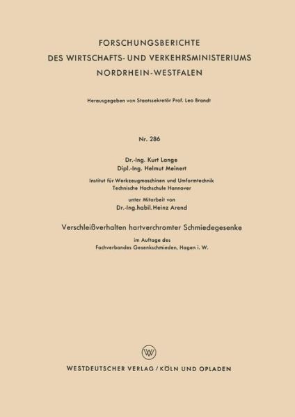 Cover for Kurt Lange · Verschleissverhalten Hartverchromter Schmiedegesenke Im Auftage Des Fachverbandes Gesenkeschmieden, Hagen I. W. - Forschungsberichte Des Wirtschafts- Und Verkehrsministeriums (Paperback Book) [1956 edition] (1956)