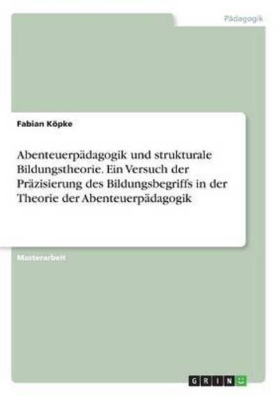 Cover for Köpke · Abenteuerpädagogik und struktural (Book) (2016)