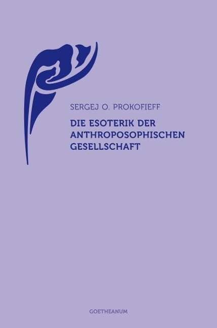 Cover for Sergej O. Prokofieff · Prokofieff:die Esoterik Der Anthroposop (Book)