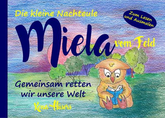 Cover for Hüsers · Die kleine Nachteule Miela vom F (Book)