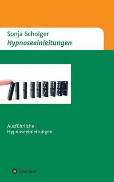 Cover for Sonja Scholger · Hypnoseeinleitungen (Hardcover Book) (2015)