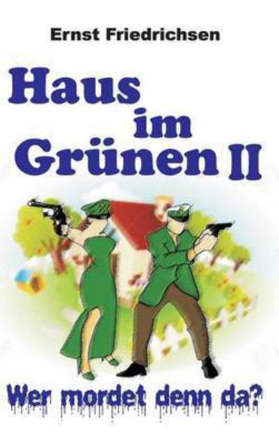 Cover for Ernst Friedrichsen · Haus im Grunen II (Hardcover Book) (2016)