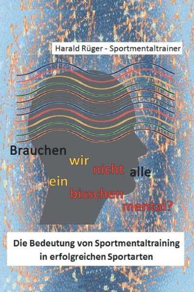 Cover for Rüger · Brauchen wir nicht alle ein bissc (Bog) (2018)