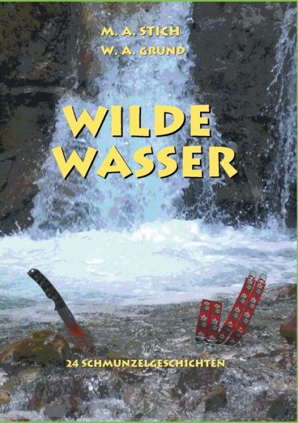 Cover for Wolfgang Grund · Wilde Wasser (Paperback Book) (2018)