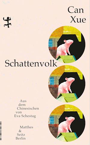 Schattenvolk - Can Xue - Książki - Matthes & Seitz Berlin - 9783751809795 - 1 sierpnia 2024