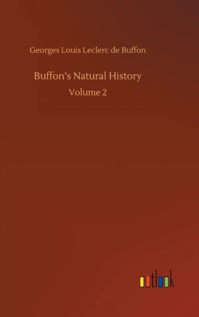 Cover for Buffon Georges Louis Leclerc de Buffon · Buffon's Natural History: Volume 2 (Hardcover Book) (2020)