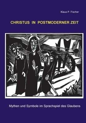 Cover for Klaus P Fischer · Christus in postmoderner Zeit (Paperback Book) (2022)