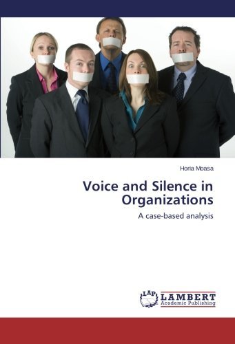 Cover for Horia Moasa · Voice and Silence in Organizations: a Case-based Analysis (Paperback Book) (2024)
