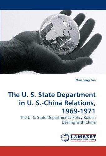 Cover for Wuzheng Fan · The U. S. State Department in U. S.-china Relations, 1969-1971: the U. S. State Department's Policy Role in Dealing with China (Paperback Book) (2009)