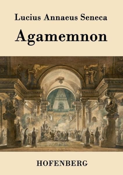 Cover for Lucius Annaeus Seneca · Agamemnon (Pocketbok) (2015)