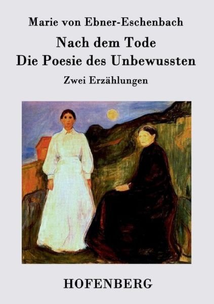 Cover for Marie Von Ebner-eschenbach · Nach Dem Tode / Die Poesie Des Unbewussten (Paperback Book) (2015)