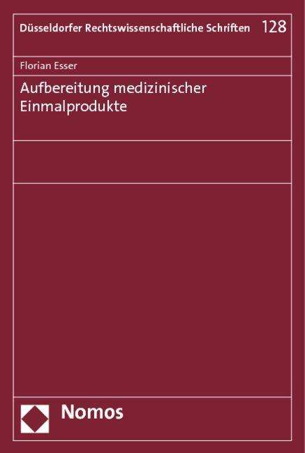 Aufbereitung medizinischer Einmal - Esser - Książki -  - 9783848718795 - 