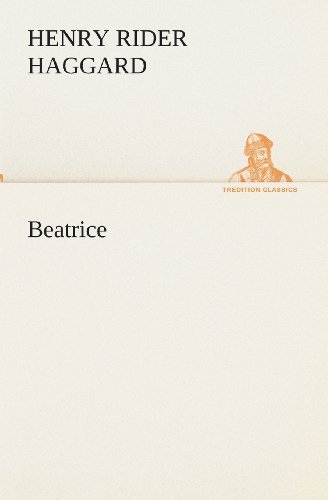 Beatrice (Tredition Classics) (Dutch Edition) - Henry Rider Haggard - Books - tredition - 9783849539795 - April 4, 2013