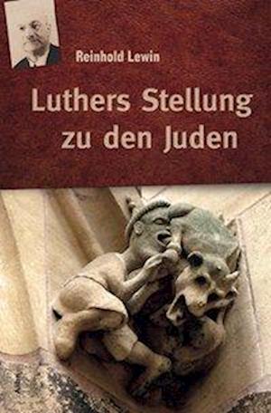 Cover for Lewin · Luthers Stellung zu den Juden (Book)