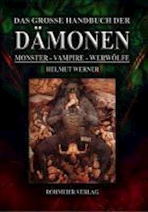 Cover for Helmut Werner · Das große Handbuch der Dämonen: Monster, Vampire, Werwölfe (Taschenbuch) (2011)