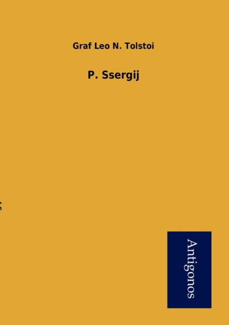 P. Ssergij - Leo N. Tolstoi - Books - Antigonos - 9783954721795 - July 9, 2012