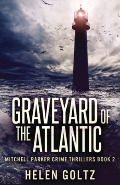 Cover for Helen Goltz · Graveyard Of The Atlantic (Paperback Bog) (2021)