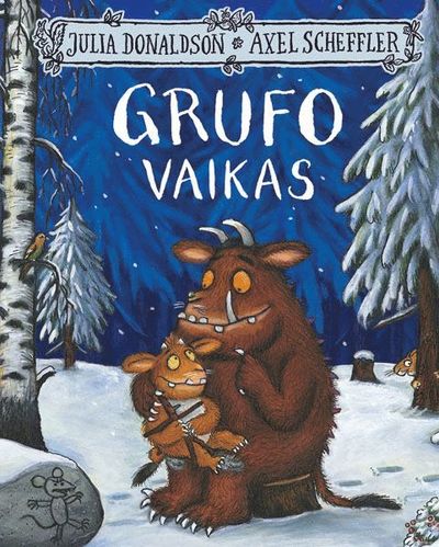 Cover for Axel Scheffler Julia Donaldson · Grufo vaikas (Hardcover Book) (2022)