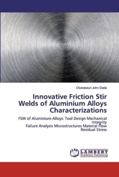 Cover for Dada · Innovative Friction Stir Welds of (Buch) (2019)