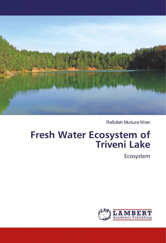 Fresh Water Ecosystem of Triveni L - Khan - Books -  - 9786200548795 - January 24, 2020