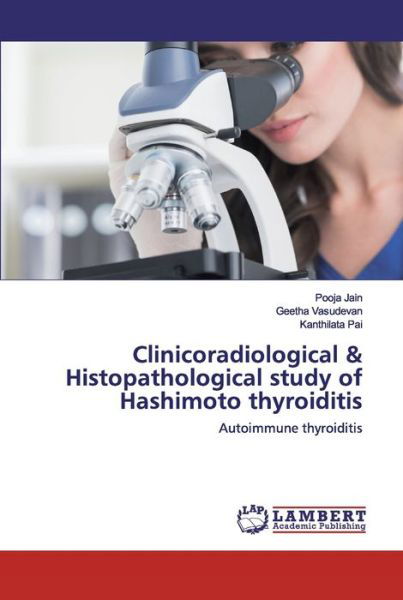 Clinicoradiological & Histopatholo - Jain - Bøger -  - 9786202531795 - 30. april 2020