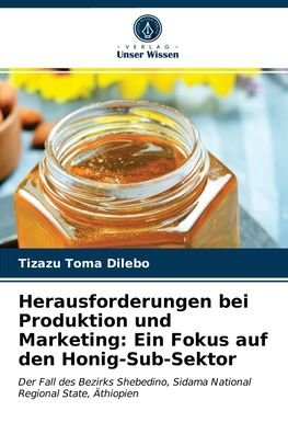 Cover for Tizazu Toma Dilebo · Herausforderungen bei Produktion und Marketing (Pocketbok) (2021)