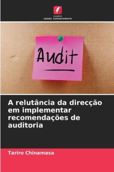 Cover for Tariro Chinamasa · A relutancia da direccao em implementar recomendacoes de auditoria (Paperback Book) (2021)