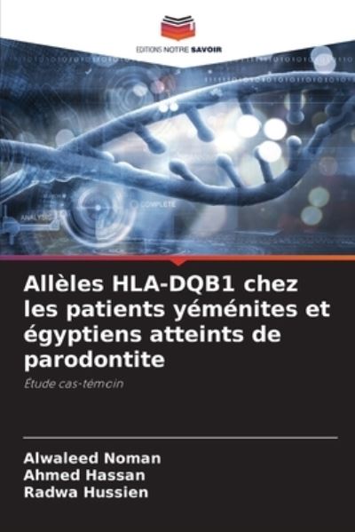 Cover for Alwaleed Noman · Alleles HLA-DQB1 chez les patients yemenites et egyptiens atteints de parodontite (Pocketbok) (2021)