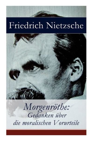 Cover for Friedrich Wilhelm Nietzsche · Morgenroethe (Paperback Book) (2017)