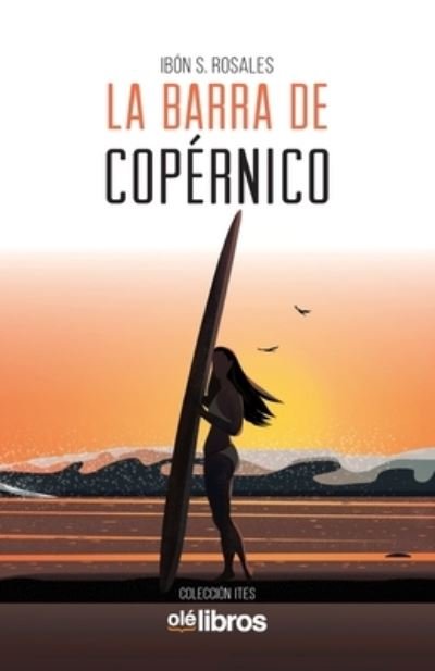 Cover for Ibon S Rosales · La barra de Copernico (Paperback Bog) (2019)