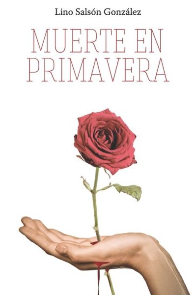 Cover for Lino Salsón González · Muerte en primavera (Taschenbuch) (2020)