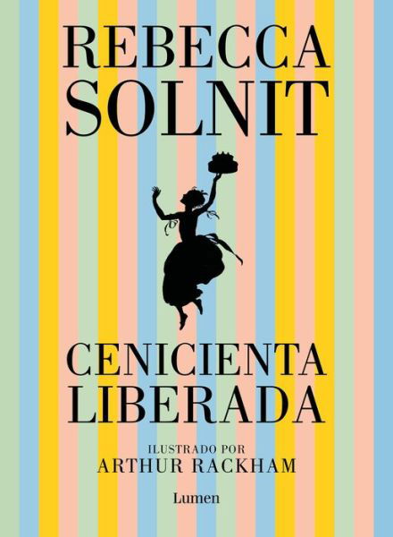 Cover for Rebecca Solnit · Cenicienta liberada / Cinderella Liberator (Hardcover Book) (2021)