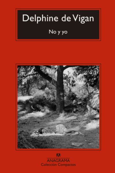 No Y Yo - Delphine de Vigan - Libros - ANAGRAMA - 9788433960795 - 4 de mayo de 2021