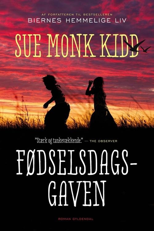 Cover for Sue Monk Kidd · Fødselsdagsgaven (Gebundesens Buch) [1. Ausgabe] [Indbundet] (2015)