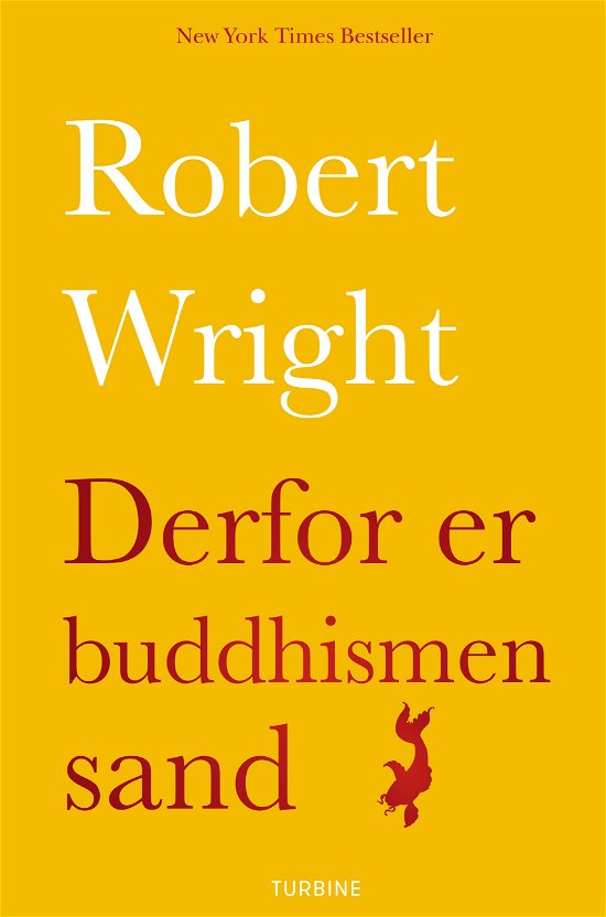 Cover for Robert Wright · Derfor er buddhismen sand (Gebundenes Buch) [1. Ausgabe] (2018)