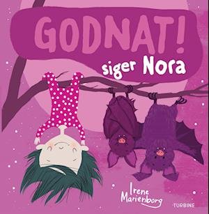 Cover for Irene Marienborg · Godnat! siger Nora (Hardcover Book) [1st edition] (2023)