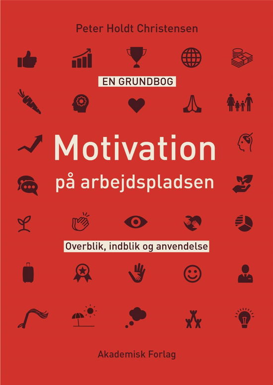 Cover for Peter Holdt Christensen · Motivation på arbejdspladsen (Sewn Spine Book) [1. Painos] (2020)