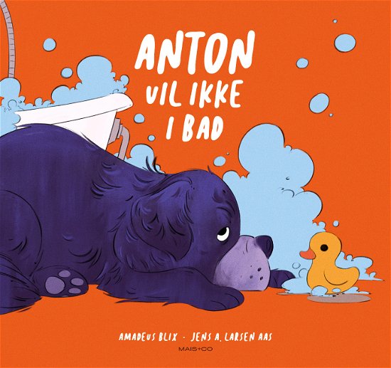 Cover for Amadeus Blix · Anton: Anton vil ikke i bad (Hardcover Book) [1e uitgave] (2022)