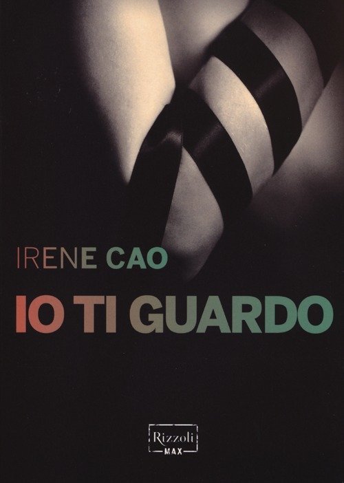 Cover for Irene Cao · Io ti guardo (Taschenbuch) (2013)