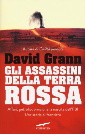 Cover for David Grann · Gli Assassini Della Terra Rossa (Book)