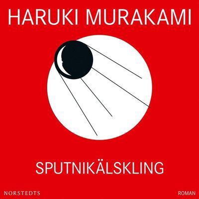 Cover for Haruki Murakami · Sputnikälskling (Lydbog (MP3)) (2020)