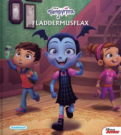 Cover for Disney · Vampyrina : Fladdermusflax (Gebundesens Buch) (2018)
