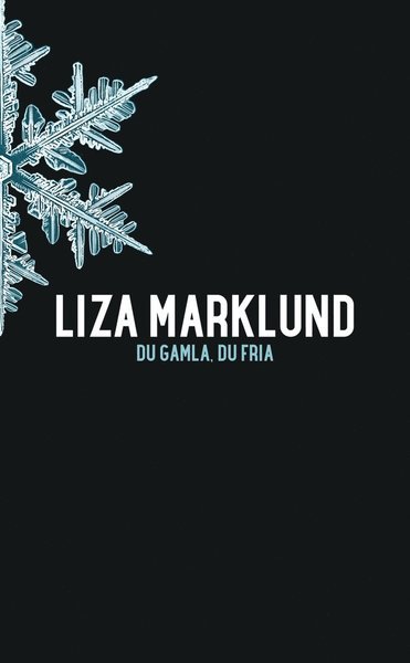 Cover for Liza Marklund · Annika Bengtzon: Du gamla, du fria (ePUB) (2011)