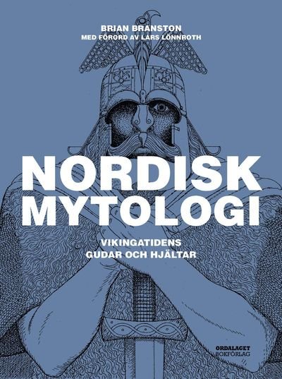 Cover for Brian Branston · Nordisk mytologi : Vikingatidens gudar och hjältar (Bound Book) (2016)