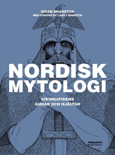 Cover for Brian Branston · Nordisk mytologi : Vikingatidens gudar och hjältar (Gebundenes Buch) (2016)