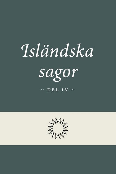 Cover for Okänd · Isländska sagor del 4 (Hardcover Book) (2026)