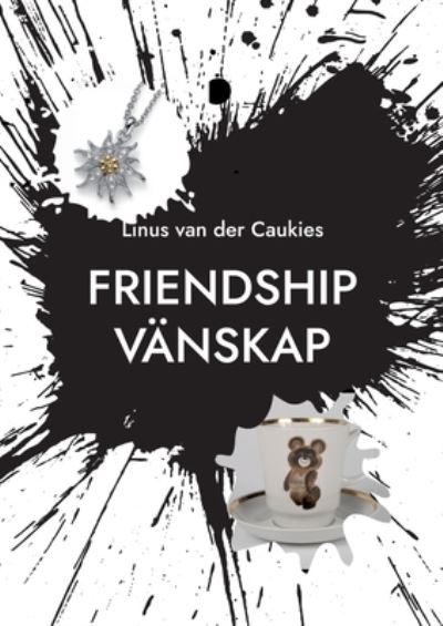 Cover for Linus van der Caukies · Friendship Vänskap (Paperback Book) (2022)